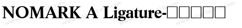 NOMARK A Ligature字体转换
